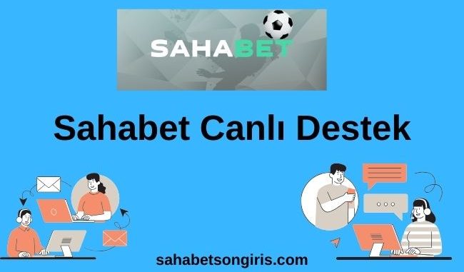 Sahabet Canlı Destek