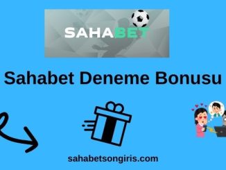 Sahabet Deneme Bonusu