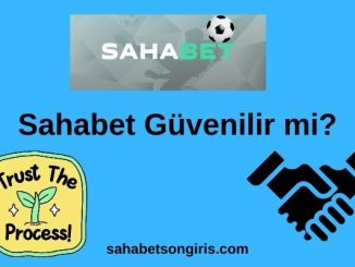 Sahabet Güvenilir mi