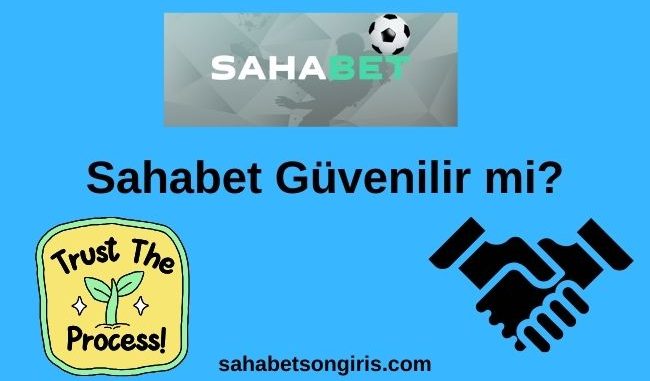 Sahabet Güvenilir mi