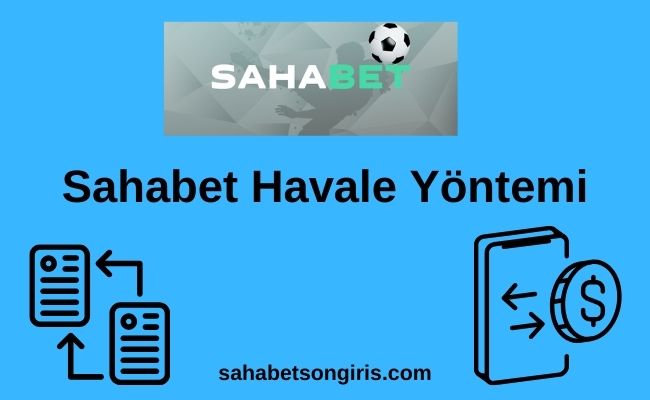 Sahabet Havale Yöntemi