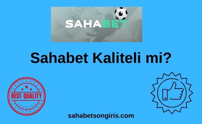 Sahabet Kaliteli mi