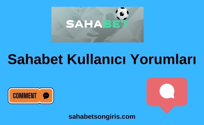 Sahabet Kullanıcı Yorumları