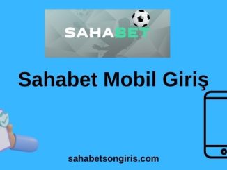 Sahabet Mobil Giriş