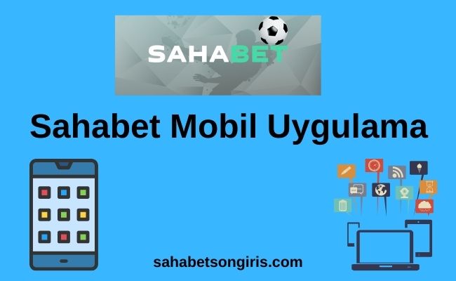 Sahabet Mobil Uygulama