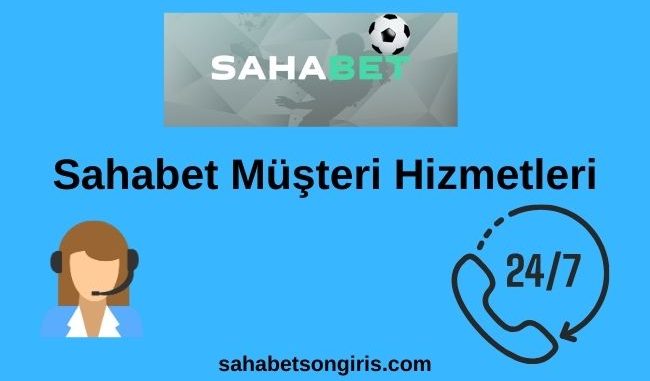 Sahabet Müşteri Hizmetleri