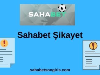 Sahabet Şikayet